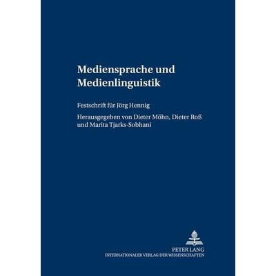Mediensprache und Medienlinguistik, Taschenbuch von , Peter Lang GmbH, Internationaler Verlag der Wissenschaften, 978-3-631-37368-2