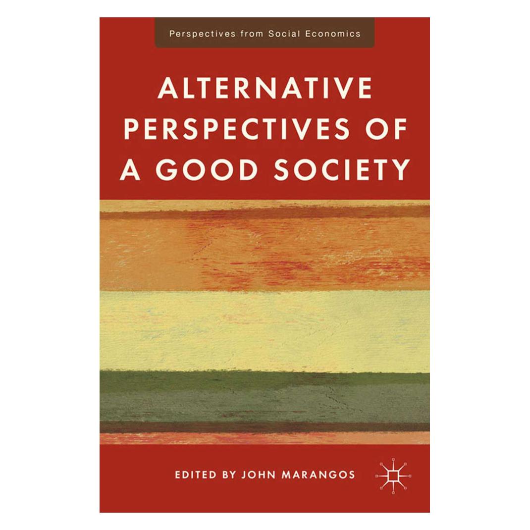 Springer Alternative Perspectives of a Good Society (Englisch, Softcover, J. Marangos) (56886927)