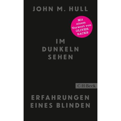 Im Dunkeln sehen, Taschenbuch von John M. Hull, C.H. Beck, 978-3-406-72155-7