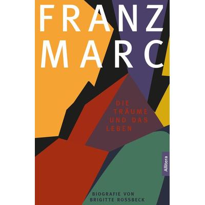 Franz Marc, Taschenbuch von Brigitte Rossbeck, Buch&media, 978-3-96233-268-6