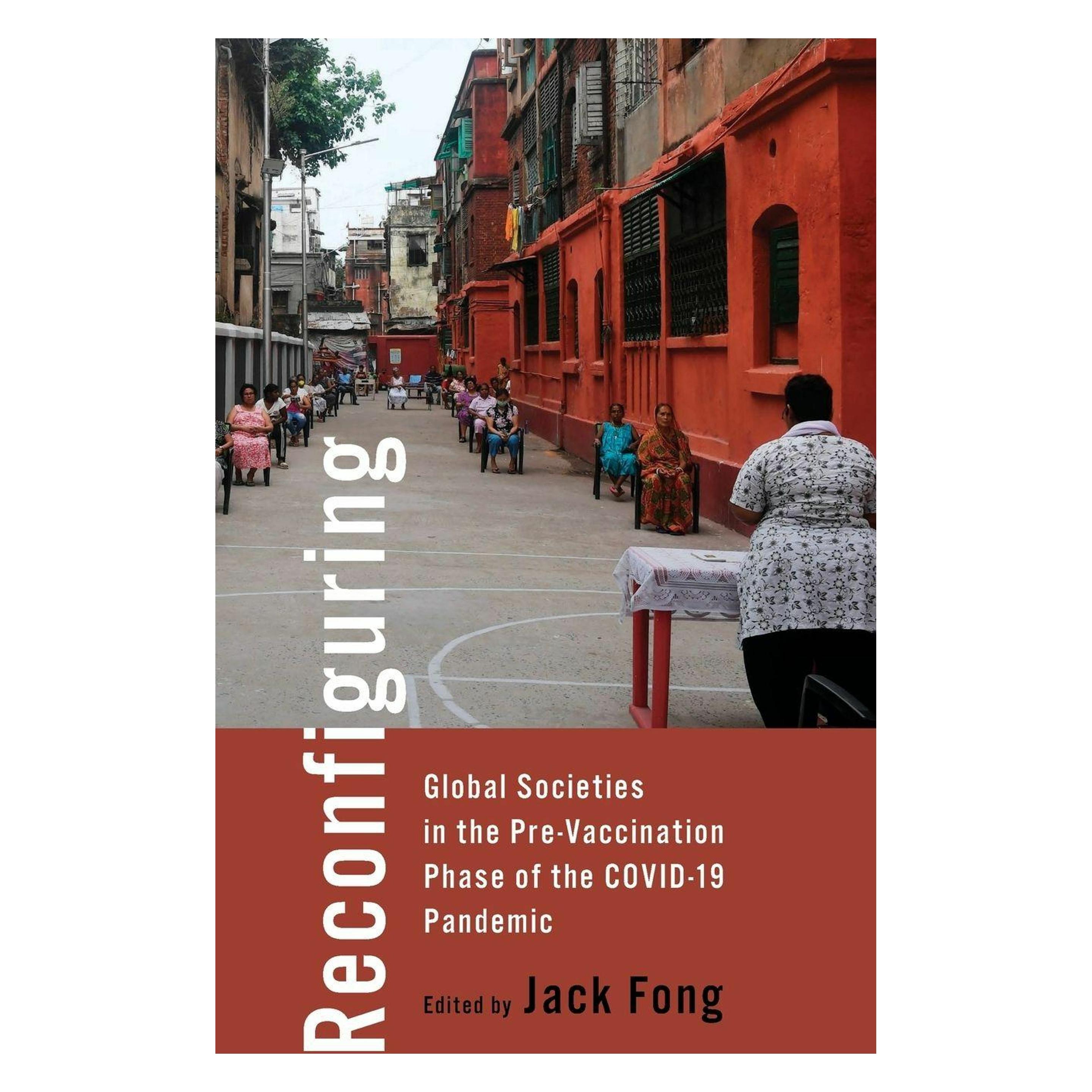 University Of Toronto Reconfiguring Global Societies in the Pre-Vaccination Phase of the COVID-19 Pandemic (Englisch, Hardcover, Jack Fong) (67500450)
