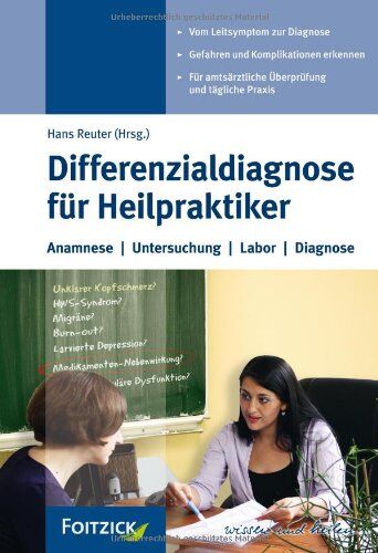 Hans Reuter - Differenzialdiagnose für Heilpraktiker: Anamnese, Untersuchung, Labor, Diagnose - Preis vom 09.10.2026 07:28:09 h