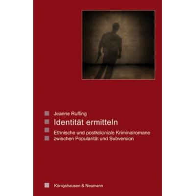 Identität ermitteln, Taschenbuch von Jeanne Ruffing, Königshausen u. Neumann, 978-3-8260-4517-2