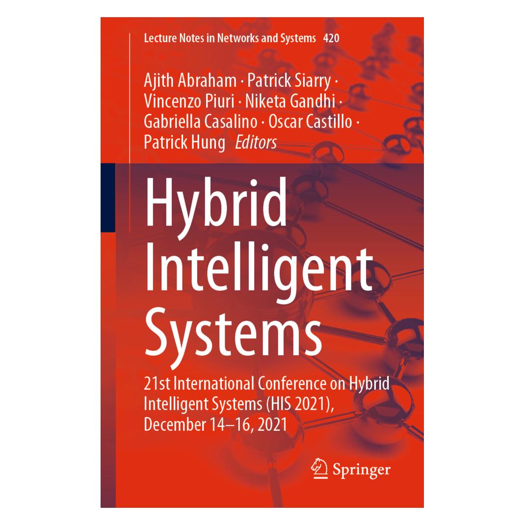 Springer Hybrid Intelligent Systems (Englisch, Softcover, Ajith Abraham, Gabriella Casalino, Niketa Gandhi, Oscar Castillo, Patrick Hung, Patrick Siarry, Vincenzo Piuri) (56231826)
