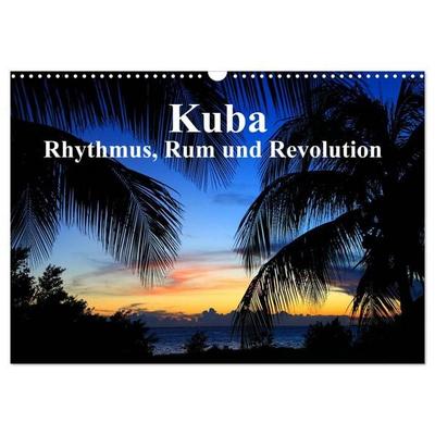 Kuba - Rhythmus, Rum und Revolution (Wandkalender 2026 DIN A3 quer), CALVENDO Monatskalender