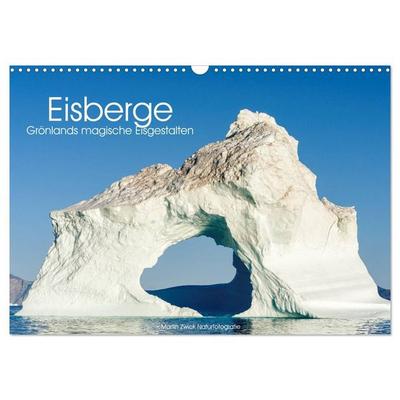 Eisberge - Grönlands magische Eisgestalten (Wandkalender 2027 DIN A3 quer), CALVENDO Monatskalender