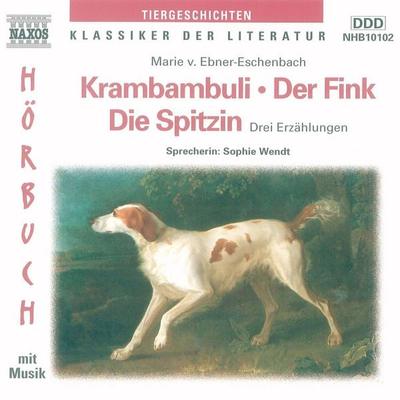 Krambambuli - Der Fink - Die Spitzin - Marie von Ebner-Eschenbach, Audio, 4056198001936