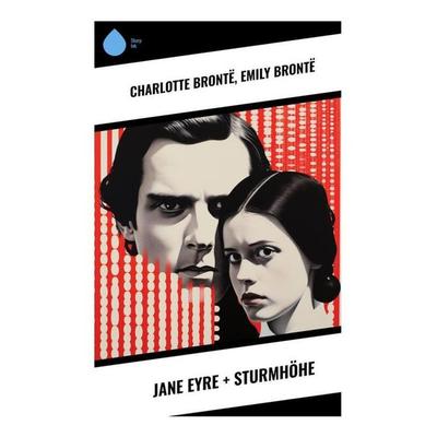 Jane Eyre + Sturmhöhe, Taschenbuch von Charlotte Brontë,Emily Bronte, Sharp Ink, 978-80-283-4671-3