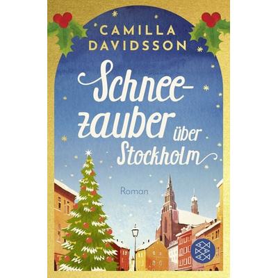 Schneezauber über Stockholm, Taschenbuch von Camilla Davidsson, Fischer Taschenbuch Verlag