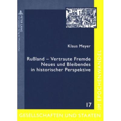 Rußland – Vertraute Fremde, Taschenbuch von Klaus Meyer, Peter Lang GmbH, Internationaler Verlag der Wissenschaften, 978-3-631-57453-9