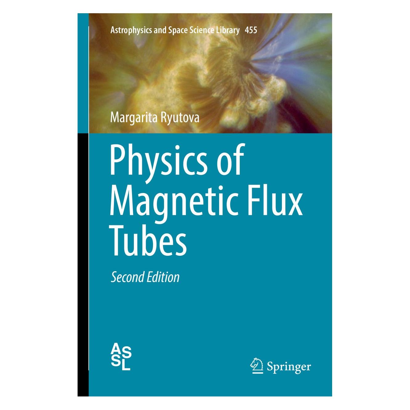 Springer Physics of Magnetic Flux Tubes (Englisch, Hardcover, Margarita Ryutova) (9783319963600)