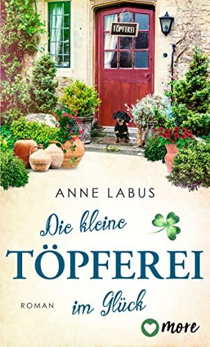 Anne Labus - Die kleine Töpferei im Glück: Roman (Kleeblatt-Träume, Band 4) - Preis vom 17.10.2026 19:25:27 h