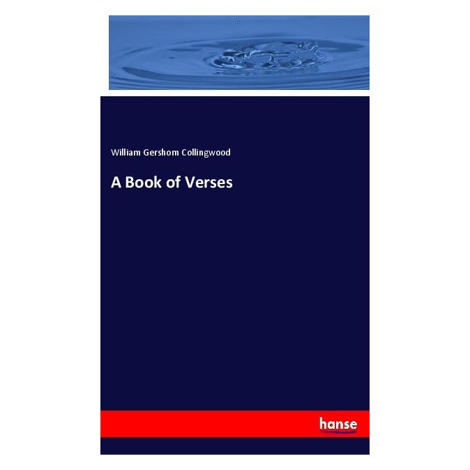 Hansebooks A Book of Verses (Englisch, Softcover, William Gershom Collingwood) (55981602)