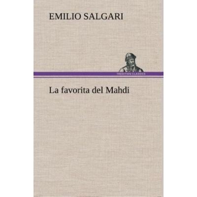 La favorita del Mahdi, Gebundene Ausgabe von Emilio Salgari, Tredition, 978-3-8491-2453-3