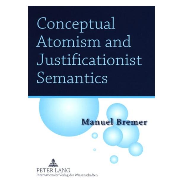 Peter Lang Bremer:Conceptual Atomism and Justifica (Englisch, Manuel Bremer) (64887038)