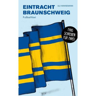 Eintracht Braunschweig, Taschenbuch von Hannemann Uli, Culturcon Medien, 978-3-944068-73-2