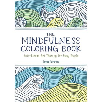 The Mindfulness Coloring Book, Taschenbuch von Emma Farrarons, Workman Publishing, 978-1-61519-282-3