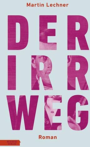 Martin Lechner - Der Irrweg - Preis vom 30.09.2026 22:30:23 h