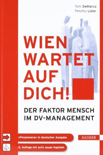 Tom DeMarco - Wien wartet auf Dich!: Peopleware in deutscher Sprache. Der Faktor Mensch im DV-Management - Preis vom 10.10.2026 11:48:34 h