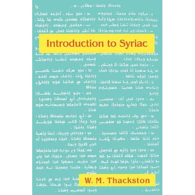 Introduction to Syriac, Taschenbuch von Wheeler M. Thackston, Ibex Publishers, Inc., 978-0-936347-98-1
