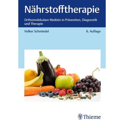 Nährstofftherapie, Gebundene Ausgabe von Volker Schmiedel, Thieme, 978-3-13-246085-0