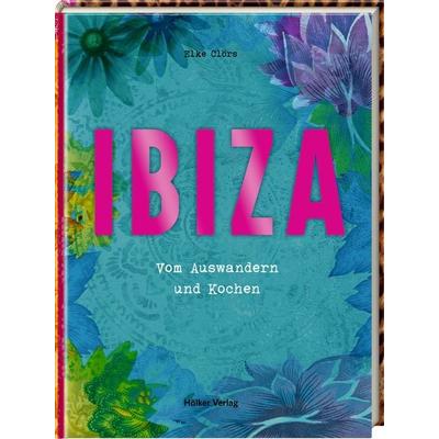 Ibiza, Gebundene Ausgabe von Elke Clörs, Hölker Verlag, 978-3-88117-237-0