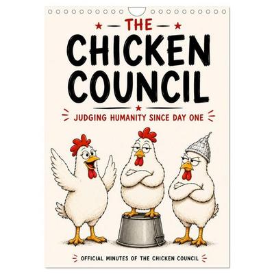 The Chicken Council Judging humanity since day one (Wall Calendar 2027 DIN A4 portrait), CALVENDO 12 Month Wall Calendar