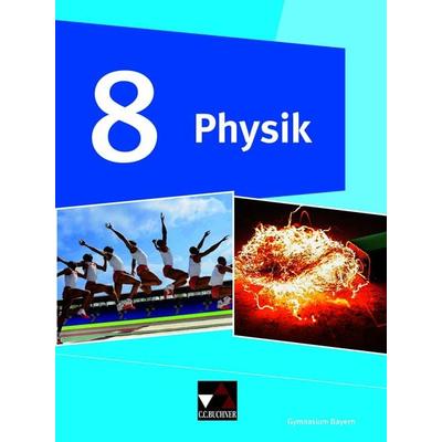 Physik – Gymnasium Bayern / Physik Gymnasium Bayern 8, Gebundene Ausgabe von Christian Fauser,Rainer Dietrich,Stephan Feuerpfeil,Robert Jäger,Rüdiger
