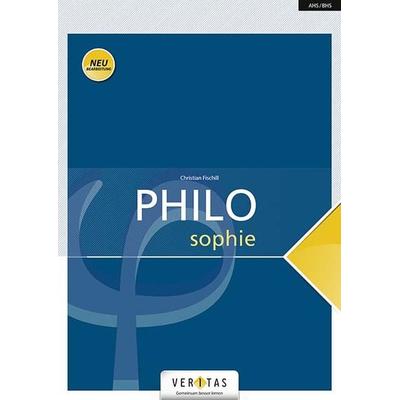 PHILOsophie (Aktualisierung), Taschenbuch von Christian Fischill, VERITAS Verlags- und Handelsgesellschaft m.b.H., 978-3-7101-3757-0