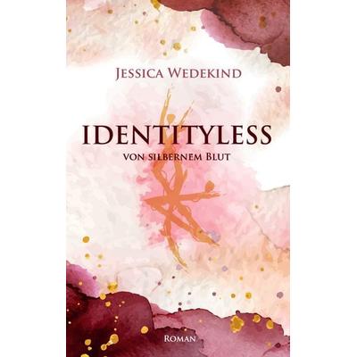 Identityless, Taschenbuch von Jessica Wedekind, BoD – Books on Demand, 978-3-7568-9682-0