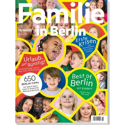 Familie in Berlin 2026, Taschenbuch von Tip Berlin Media Group GmbH, Tip Berlin Media Group, 978-3-946631-73-6