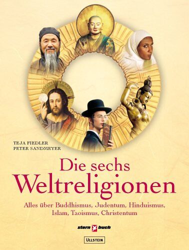 Teja Fiedler - Die sechs Weltreligionen: Alles über Buddhismus, Judentum, Hinduismus, Islam, Taoismus, Christentum - Preis vom 09.10.2026 07:28:09 h