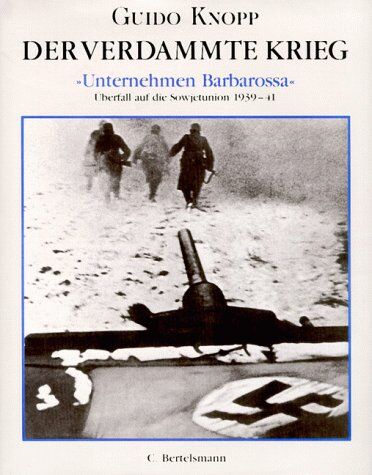Guido Knopp - Der verdammte Krieg, Sonderausgabe, 'Unternehmen Barbarossa' - Preis vom 04.10.2026 03:51:26 h