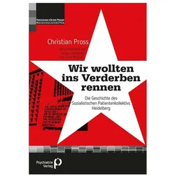Wir wollten ins Verderben rennen', Fachbücher von Christian Pross