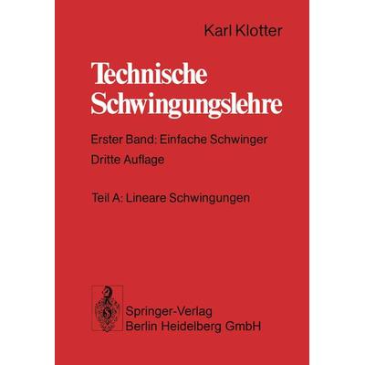 Technische Schwingungslehre, Taschenbuch von Karl Klotter, Springer Berlin, 978-3-662-39301-7