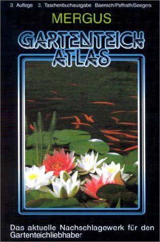 Baensch, Hans A. - Gartenteich Atlas. Taschenbuchausgabe: Rund um den Gartenteich und das Kaltwasseraquarium - Preis vom 11.10.2026 15:43:13 h