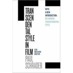 Transcendental Style in Film : Ozu, Bresson, Dreyer, Sachbücher von Paul Schrader