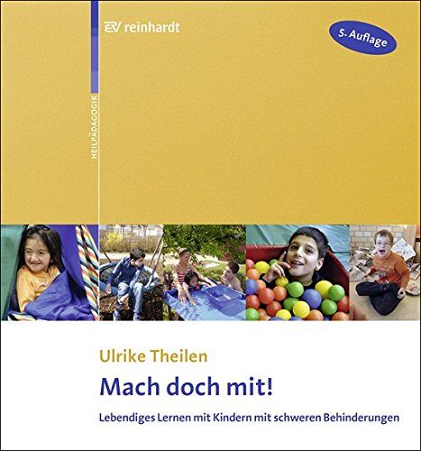 Ulrike Theilen - Mach doch mit!: Lebendiges Lernen mit Kindern mit schweren Behinderungen - Preis vom 30.09.2026 09:01:18 h