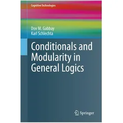 Conditionals and Modularity in General Logics, Fachbücher von Dov M. Gabbay, Karl Schlechta