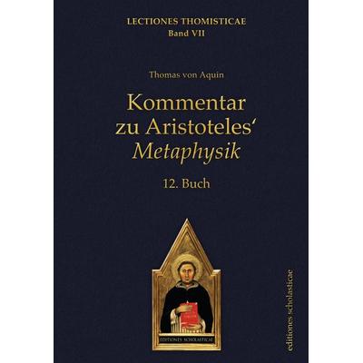 Kommentar zu Aristoteles‘ Metaphysik, Gebundene Ausgabe von Thomas Aquin, Editiones scholasticae, 978-3-86838-239-6