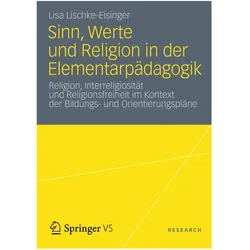 Sinn, Werte und Religion in der Elementarpädagogik, Fachbücher von Lisa Lischke-Eisinger