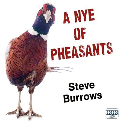 A Nye of Pheasants - Steve Burrows, Audio, 9781399147545