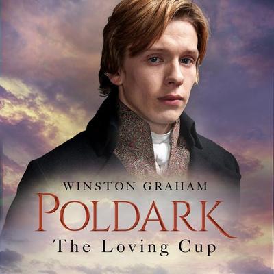 The Loving Cup - Winston Graham, Audio, 9781509838493