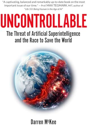 Darren McKee - Uncontrollable: The Threat of Artificial Superintelligence and the Race to Save the World - Preis vom 09.10.2026 07:28:09 h