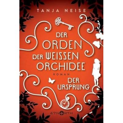 Der Ursprung, Taschenbuch von Tanja Neise, 47North, 978-1-5039-5214-0