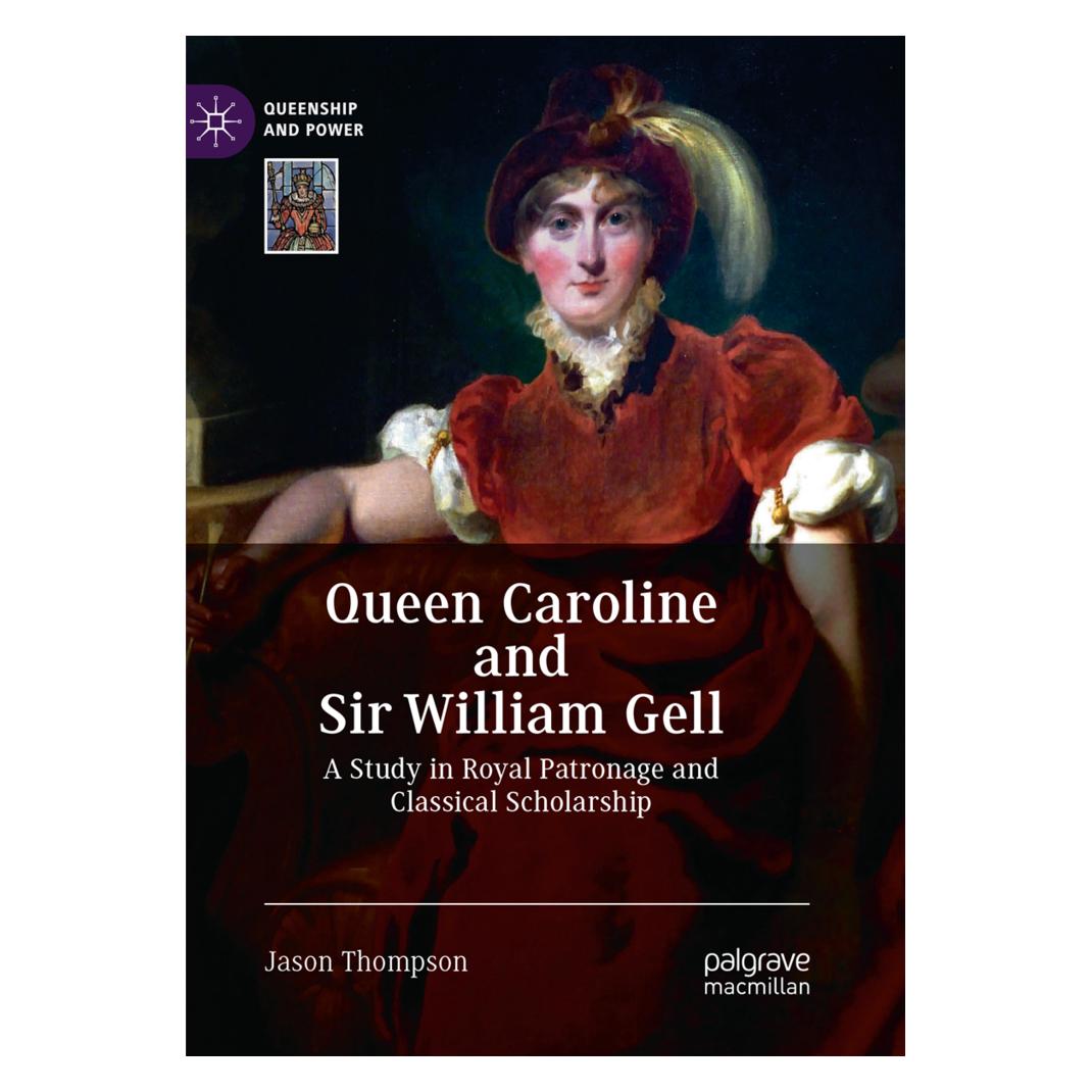 Springer Queen Caroline and Sir William Gell (Englisch, Softcover, Jason Thompson) (56107474)