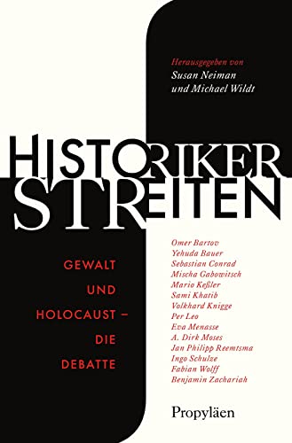 Neiman, Professor Susan - Historiker streiten: Gewalt und Holocaust – die Debatte Mit Beiträgen von Omer Bartov, Ingo Schulze, Per Leo, Eva Menasse, A. Dirk Moses u.a. - Preis vom 01.10.2026 17:08:56 h