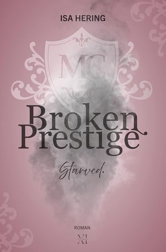 Isa Hering - Broken Prestige: Starved. - Preis vom 17.10.2026 19:25:27 h