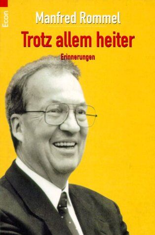 Manfred Rommel - Trotz allem heiter, Erinnerungen, Mit Abb., - Preis vom 09.10.2026 07:28:09 h