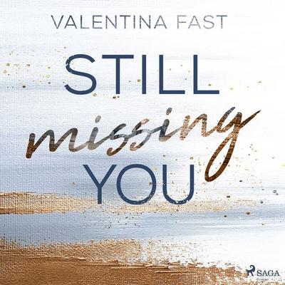Still missing you (Still You–Reihe, Band 1) - Valentina Fast, Audio, 9788728054963